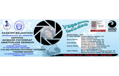 MUNICIPALITY OF AKSEHIR AND AKSEHIR ASSOCIATION OF PHOTOGRAPHY AMATEURS (AKFAD) 9th INTERNATIONAL PHOTOCONTEST